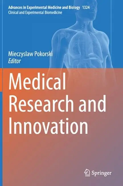 Medical Research and Innovation by Mieczyslaw Pokorski