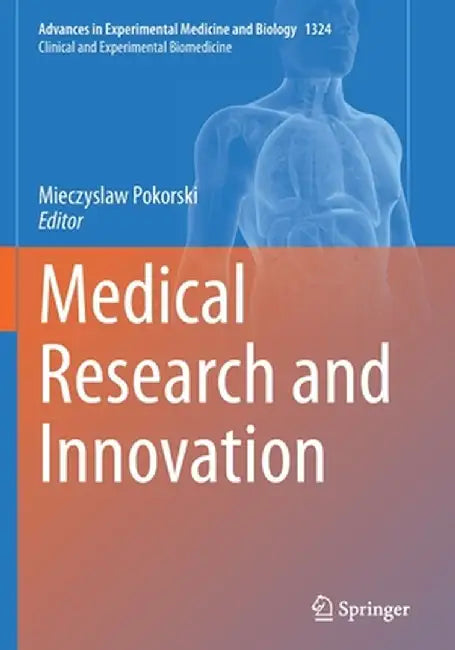 Medical Research and Innovation by Mieczyslaw Pokorski