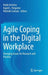 Agile Coping in the Digital Workplace: Emerging Issues for Research and Practice by Nadia Ferreira