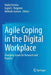 Agile Coping in the Digital Workplace: Emerging Issues for Research and Practice by Nadia Ferreira