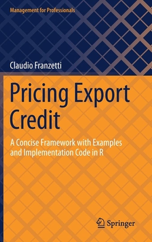 Pricing Export Credit: A Concise Framework with Examples and Implementation Code in R by Claudio Franzetti