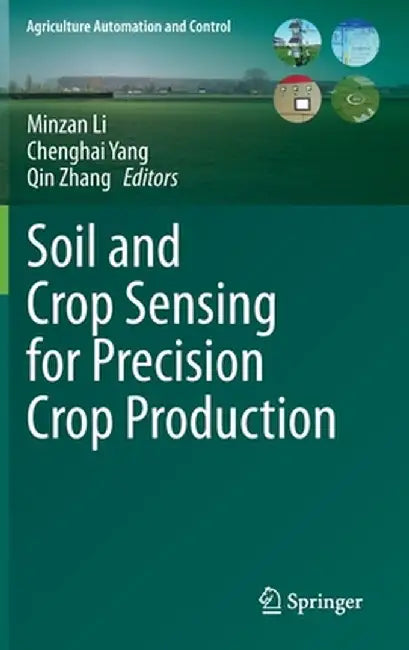 Soil and Crop Sensing for Precision Crop Production by Minzan Li