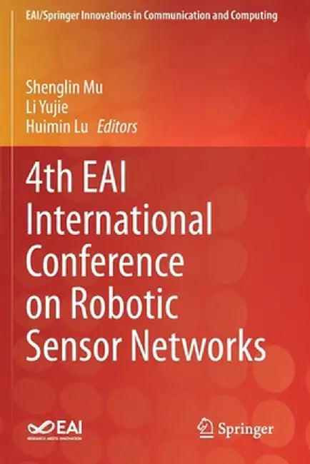 4th Eai International Conference on Robotic Sensor Networks by Shenglin Mu
