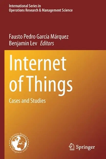 Internet of Things: Cases and Studies by Fausto Pedro García Márquez