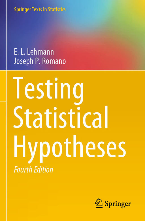 Testing Statistical Hypotheses  by Lehmann/E.L.; Romano