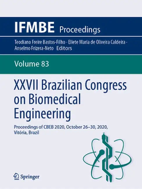 XXVII Brazilian Congress on Biomedical Engineering: Proceedings of Cbeb 2020, October 26-30, 2020, Vitória, Brazil by Teodiano Freire Bastos-Filho