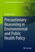 Precautionary Reasoning in Environmental and Public Health Policy by David B. Resnik