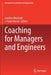 Coaching for Managers and Engineers by Carolina Machado