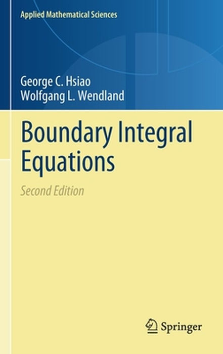 Boundary Integral Equations by George C. Hsiao