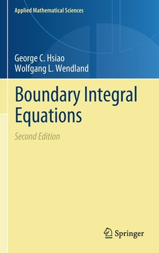 Boundary Integral Equations by George C. Hsiao