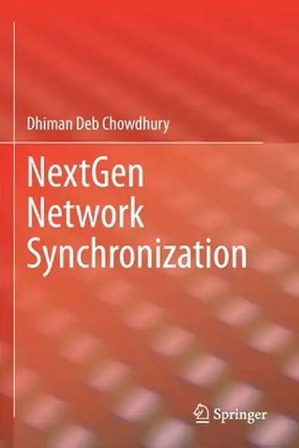 Nextgen Network Synchronization by Dhiman Deb Chowdhury