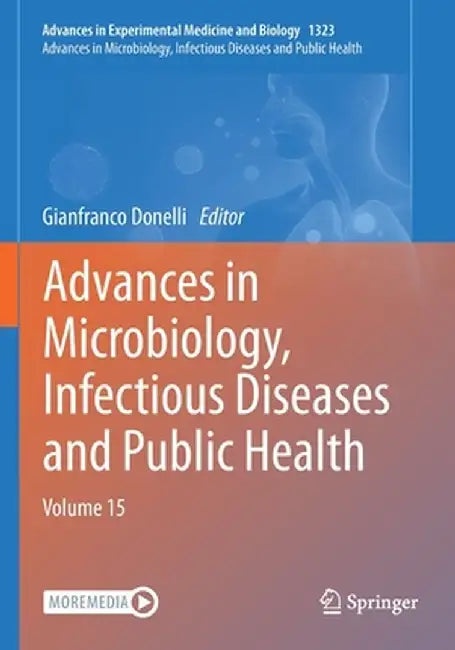 Advances in Microbiology, Infectious Diseases and Public Health: Volume 15 by Gianfranco Donelli