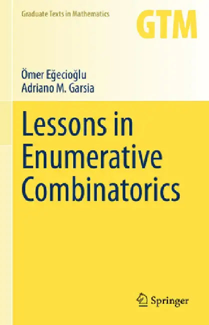 Lessons in Enumerative Combinatorics by Ömer Eğecioğlu