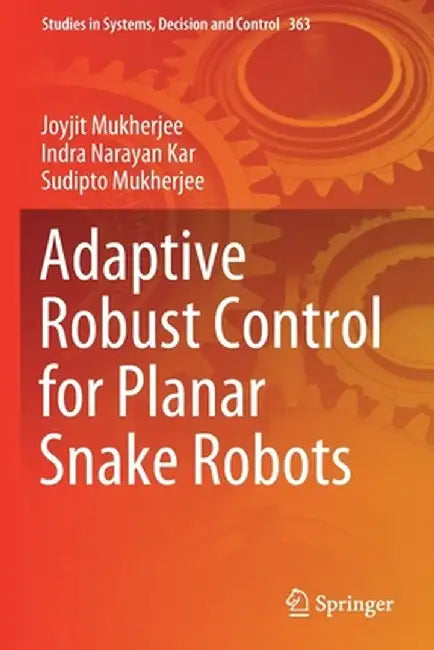Adaptive Robust Control for Planar Snake Robots by Joyjit Mukherjee