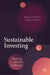 Sustainable Investing: Beating the Market with Esg by Hanna Silvola