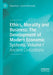 Ethics, Morality and Business: The Development of Modern Economic Systems, Volume I: Ancient Civilizations by Dipak Basu