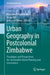 Urban Geography in Postcolonial Zimbabwe: Paradigms and Perspectives for Sustainable Urban Planning and Governance by Abraham R. Matamanda