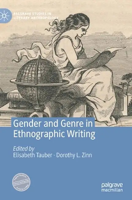 Gender and Genre in Ethnographic Writing by Elisabeth Tauber