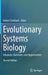 Evolutionary Systems Biology: Advances, Questions, and Opportunities by Anton Crombach