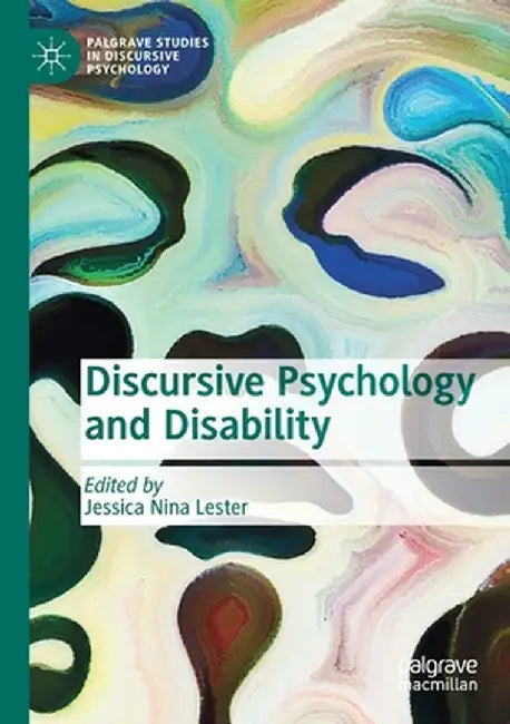 Discursive Psychology and Disability by Jessica Nina Lester