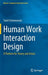 Human Work Interaction Design: A Platform for Theory and Action by Torkil Clemmensen