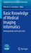 Basic Knowledge of Medical Imaging Informatics: Undergraduate Level and Level I by Peter M. A. Van Ooijen