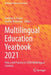 Multilingual Education Yearbook 2021: Policy and Practice in Stem Multilingual Contexts by Anthony A. Essien