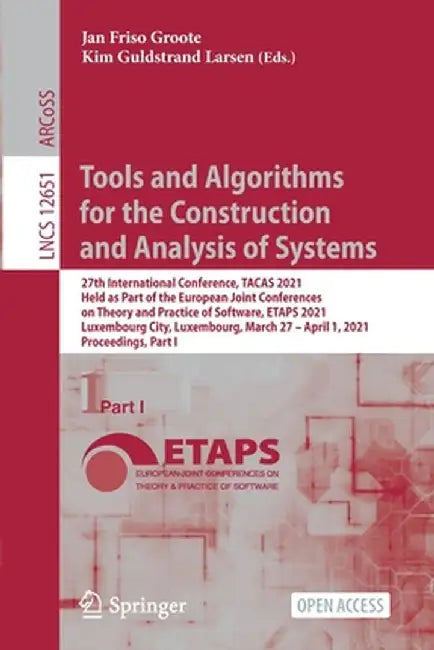 Tools and Algorithms for the Construction and Analysis of Systems: 27th International Conference, Tacas 2021, Held as Part of the European Joint Confe by Jan Friso Groote
