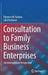 Consultation to Family Business Enterprises by Kaslow, Florence W.