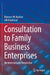 Consultation to Family Business Enterprises: An International Perspective by Florence W. Kaslow