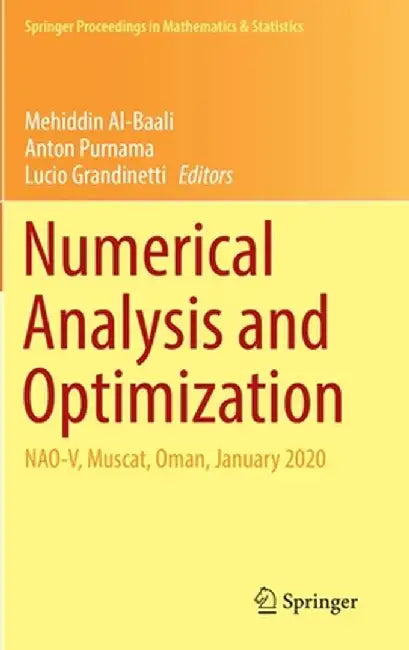 Numerical Analysis and Optimization: Nao-V, Muscat, Oman, January 2020 by Mehiddin Al-Baali
