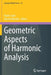 Geometric Aspects of Harmonic Analysis by Paolo Ciatti