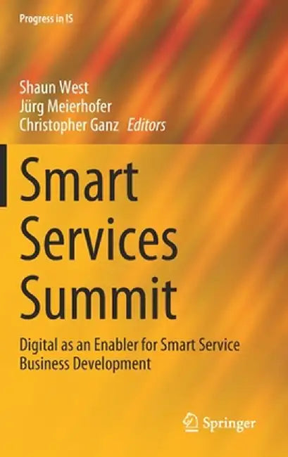 Smart Services Summit: Digital as an Enabler for Smart Service Business Development by Shaun West