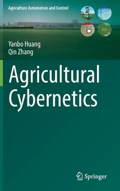 Agricultural Cybernetics by Yanbo Huang