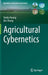 Agricultural Cybernetics by Yanbo Huang