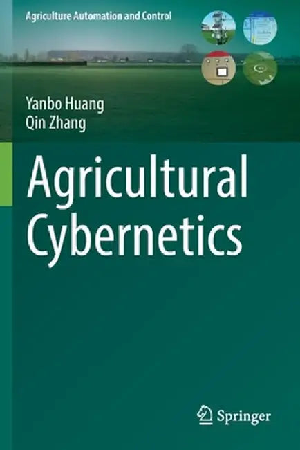 Agricultural Cybernetics by Yanbo Huang