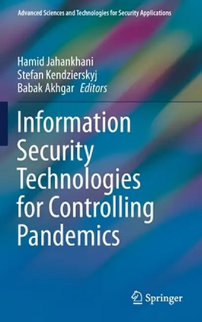 Information Security Technologies for Controlling Pandemics by Hamid Jahankhani