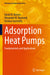 Adsorption Heat Pumps: Fundamentals and Applications by Boman