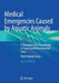 Medical Emergencies Caused by Aquatic Animals: A Biological and Clinical Guide to Trauma and Envenomation Cases by Vidal Haddad Junior