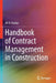 Handbook of Contract Management in Construction by Ali D. Haidar