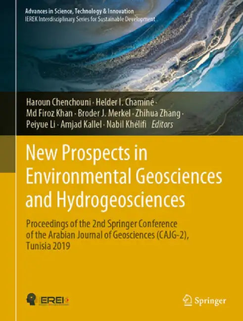 New Prospects in Environmental Geosciences and Hydrogeosciences: Proceedings of the 2nd Springer Conference of the Arabian Journal of Geosciences (Caj by Haroun Chenchouni
