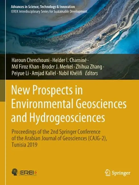 New Prospects in Environmental Geosciences and Hydrogeosciences: Proceedings of the 2nd Springer Conference of the Arabian Journal of Geosciences (Caj by Haroun Chenchouni