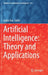Artificial Intelligence: Theory and Applications by Endre Pap