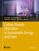 Carbon Dioxide Utilization to Sustainable Energy and Fuels by Inamuddin
