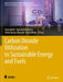 Carbon Dioxide Utilization to Sustainable Energy and Fuels by Inamuddin