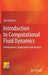 Introduction to Computational Fluid Dynamics: Development, Application and Analysis by Atul Sharma