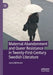 Maternal Abandonment and Queer Resistance in Twenty-First-Century Swedish Literature by Jenny Björklund
