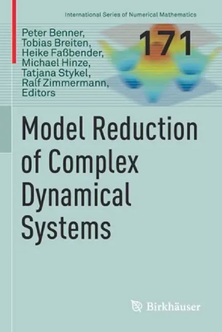 Model Reduction of Complex Dynamical Systems by Peter Benner