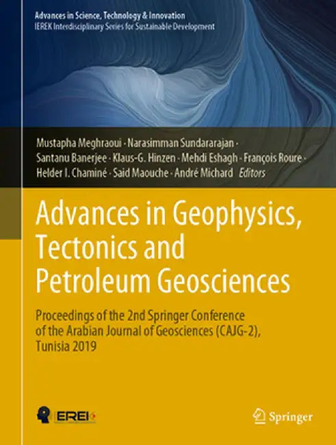 Advances in Geophysics, Tectonics and Petroleum Geosciences: Proceedings of the 2nd Springer Conference of the Arabian Journal of Geosciences (Cajg-2) by Mustapha Meghraoui