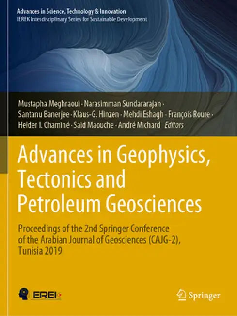 Advances in Geophysics, Tectonics and Petroleum Geosciences: Proceedings of the 2nd Springer Conference of the Arabian Journal of Geosciences (Cajg-2) by Mustapha Meghraoui